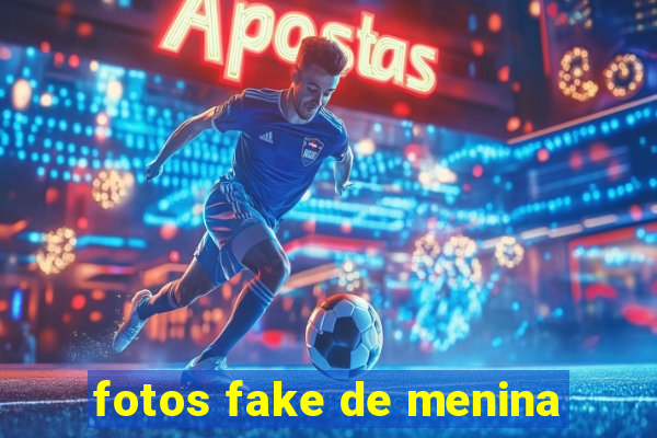 fotos fake de menina